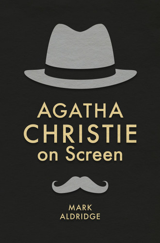 Agatha Christie on Screen (Crime Files) book cover by Mark Aldridge