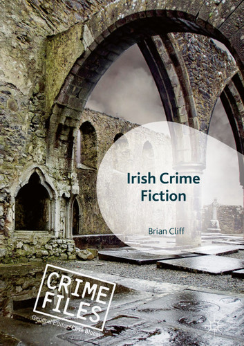 Irish Crime Fiction (Crime Files) book cover by Brian Cliff