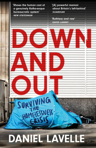 Down and Out: Surviving the Homelessness Crisis book cover by Daniel Lavelle