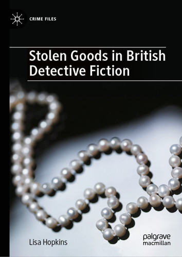 Stolen Goods in British Detective Fiction (Crime Files) book cover by Lisa Hopkins