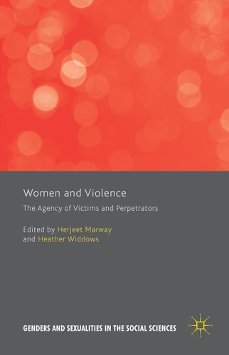 Women and Violence: The Agency of Victims and Perpetrators (Genders and Sexualities in the Social Sciences) book cover by 