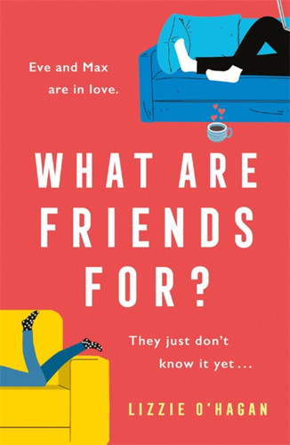 What Are Friends For? book cover by Lizzie O'Hagan