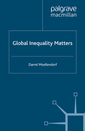 Global Inequality Matters (Global Ethics) book cover by D. Moellendorf