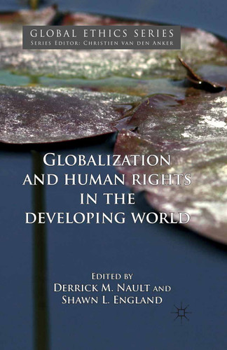 Globalization and Human Rights in the Developing World (Global Ethics) book cover by Derrick M. Nault, Shawn L. England