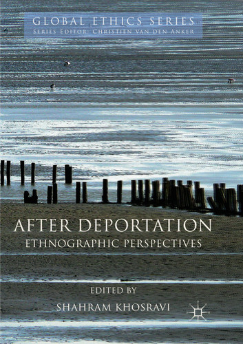 After Deportation: Ethnographic Perspectives (Global Ethics) book cover by 