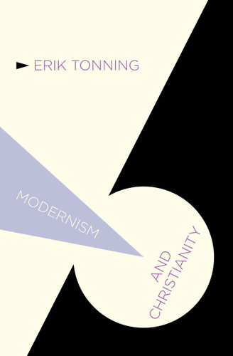 Modernism and Christianity (Modernism and...) book cover by E. Tonning