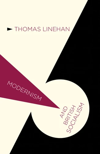 Modernism and British Socialism (Modernism and...) book cover by Thomas Linehan