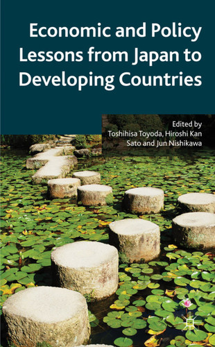 Economic and Policy Lessons from Japan to Developing Countries (IDE-JETRO Series) book cover by 
