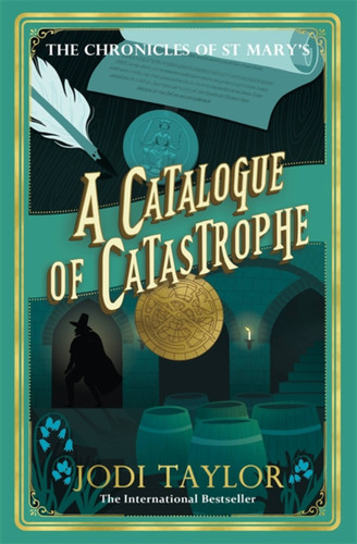 A Catalogue of Catastrophe (Chronicles of St. Mary's) book cover by Jodi Taylor