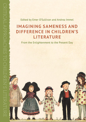 Imagining Sameness and Difference in Children's Literature: From the Enlightenment to the Present Day (Critical Approaches to Children's Literature) book cover by 
