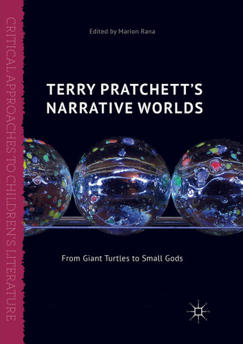 Terry Pratchett's Narrative Worlds: From Giant Turtles to Small Gods (Critical Approaches to Children's Literature) book cover by 