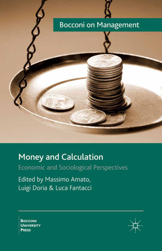 Money and Calculation: Economic and Sociological Perspectives (Bocconi on Management) book cover by 