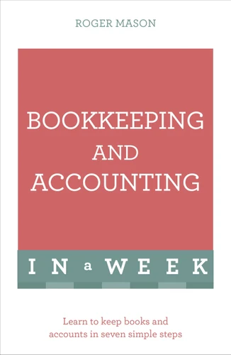 Bookkeeping and Accounting in a Week: Teach Yourself book cover by Roger Mason