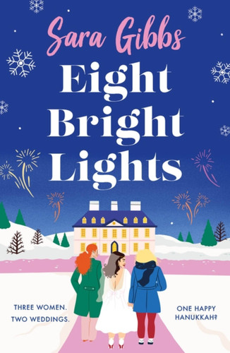 Eight Bright Lights: A warm, witty and HILARIOUS romance novel filled with lots of festive spirit for 2023! book cover by Sara Gibbs