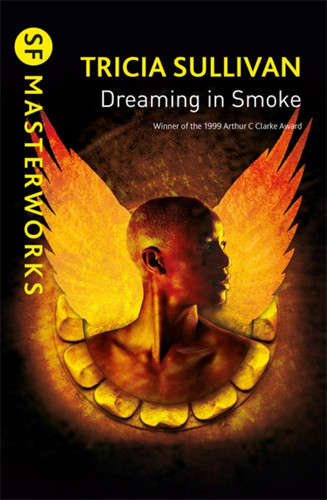 Dreaming In Smoke (Gateway Essentials,S.F. MASTERWORKS) book cover by Tricia Sullivan