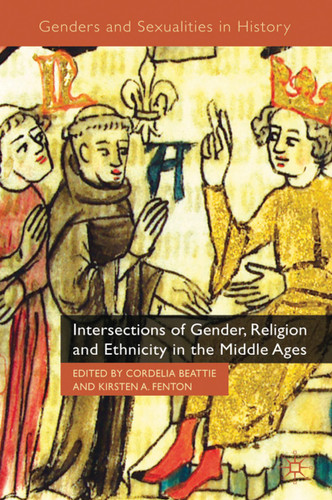 Intersections of Gender, Religion and Ethnicity in the Middle Ages (Genders and Sexualities in History) book cover by 