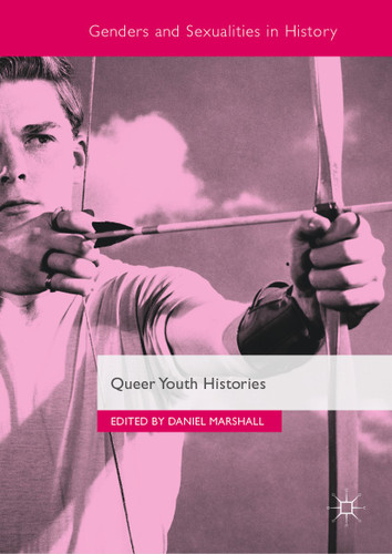 Queer Youth Histories (Genders and Sexualities in History) book cover by 