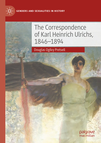 The Correspondence of Karl Heinrich Ulrichs, 1846-1894 (Genders and Sexualities in History) book cover by Douglas Pretsell