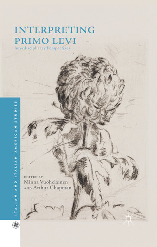 Interpreting Primo Levi: Interdisciplinary Perspectives (Italian and Italian American Studies) book cover by 