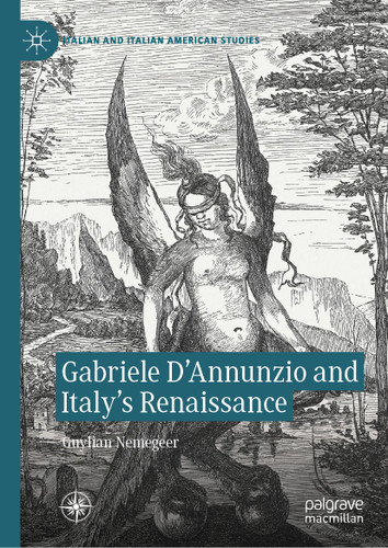 Gabriele D'Annunzio and Italy's Renaissance (Italian and Italian American Studies) book cover by Guylian Nemegeer