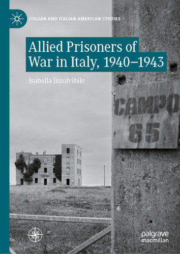 Allied Prisoners of War in Italy, 1940–1943 (Italian and Italian American Studies) book cover by Isabella Insolvibile