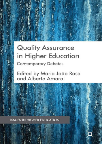 Quality Assurance in Higher Education: Contemporary Debates (Issues in Higher Education) book cover by 
