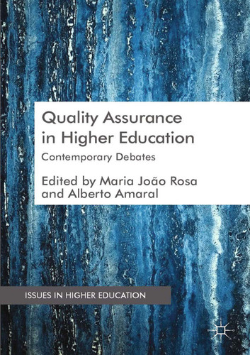 Quality Assurance in Higher Education: Contemporary Debates (Issues in Higher Education) book cover by 