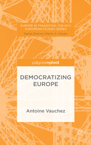Democratizing Europe (Europe in Transition: The NYU European Studies Series) book cover by A. Vauchez