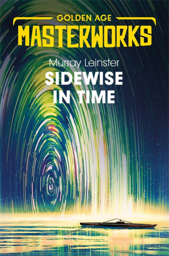 Sidewise in Time (Golden Age Masterworks) book cover by Murray Leinster