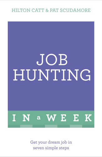 Job Hunting in a Week: Get Your Dream Job in Seven Simple Steps (In a Week) book cover by Pat Scudmore