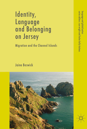 Identity, Language and Belonging on Jersey: Migration and the Channel Islands (Language and Globalization) book cover by Jaine Beswick