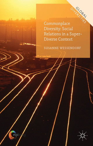 Commonplace Diversity: Social Relations in a Super-Diverse Context (Global Diversities) book cover by Susanne Wessendorf