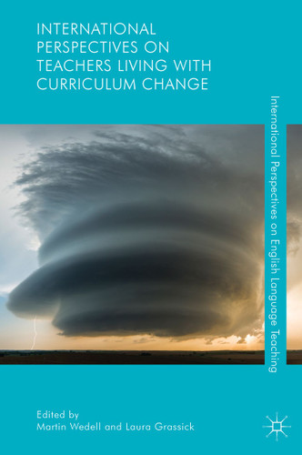 International Perspectives on Teachers Living with Curriculum Change (International Perspectives on English Language Teaching) book cover by 