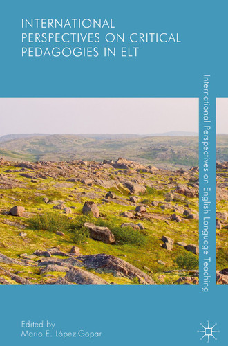 International Perspectives on Critical Pedagogies in ELT (International Perspectives on English Language Teaching) book cover by 