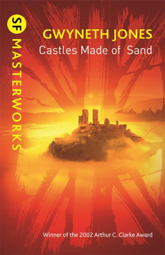Castles Made Of Sand (S.F. MASTERWORKS) book cover by Gwyneth Jones