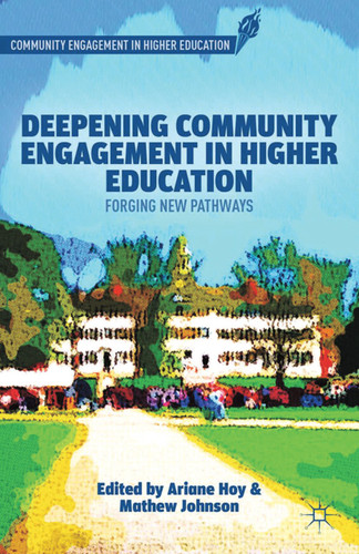 Deepening Community Engagement in Higher Education: Forging New Pathways (Community Engagement in Higher Education) book cover by 