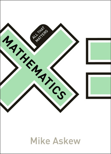Mathematics: All That Matters book cover by Mike Askew
