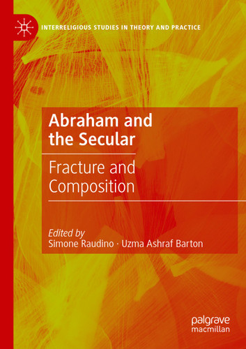 Abraham and the Secular: Fracture and Composition (Interreligious Studies in Theory and Practice) book cover by 
