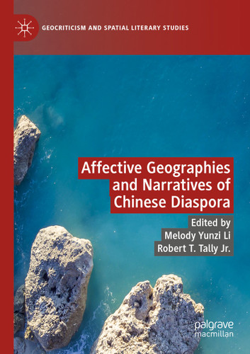 Affective Geographies and Narratives of Chinese Diaspora (Geocriticism and Spatial Literary Studies) book cover by 