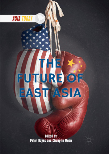 The Future of East Asia (Asia Today) book cover by 