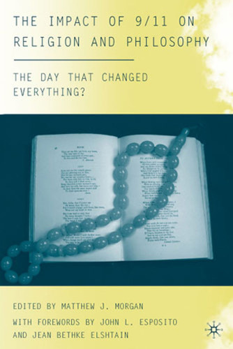 The Impact of 9/11 on Religion and Philosophy: The Day that Changed Everything? (The Day that Changed Everything?) book cover by M. Morgan