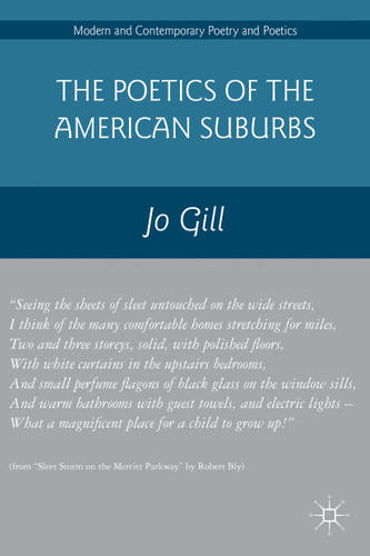 The Poetics of the American Suburbs (Modern and Contemporary Poetry and Poetics) book cover by Jo Gill
