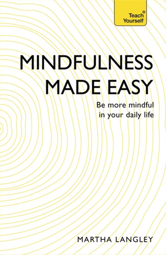 Mindfulness Made Easy: Teach Yourself book cover by Martha Langley