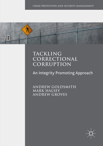 Tackling Correctional Corruption (Crime Prevention and Security Management) book cover by Andrew Goldsmith, Mark Halsey, Andrew Groves