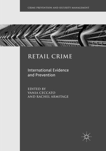 Retail Crime: International Evidence and Prevention (Crime Prevention and Security Management) book cover by 