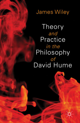 Theory and Practice in the Philosophy of David Hume (Asan-Palgrave Macmillan Series) book cover by James Wiley