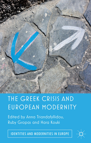 The Greek Crisis and European Modernity (Identities and Modernities in Europe) book cover by Anna Triandafyllidou, Hara Kouki