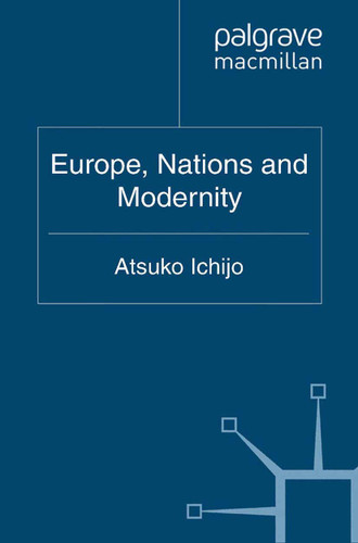 Europe, Nations and Modernity (Identities and Modernities in Europe) book cover by 