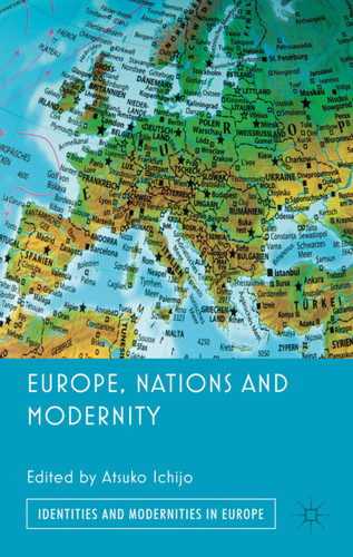 Europe, Nations and Modernity (Identities and Modernities in Europe) book cover by 