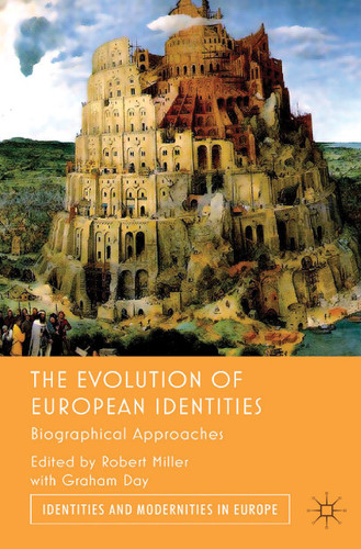 The Evolution of European Identities: Biographical Approaches (Identities and Modernities in Europe) book cover by Graham Day, Robert Miller
